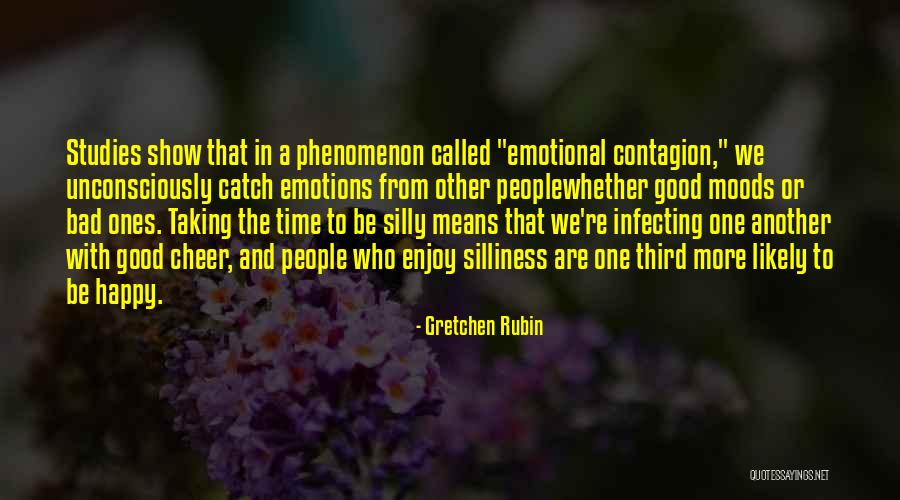 Good Emotions Quotes By Gretchen Rubin Good Emotions Quotes By Gretchen Rubin