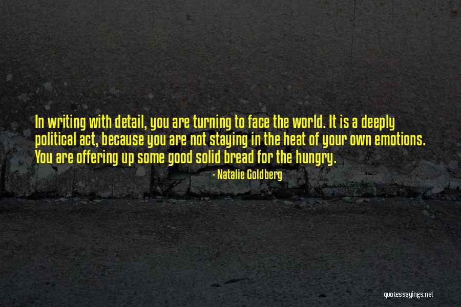 Good Emotions Quotes By Natalie Goldberg Good Emotions Quotes By Natalie Goldberg