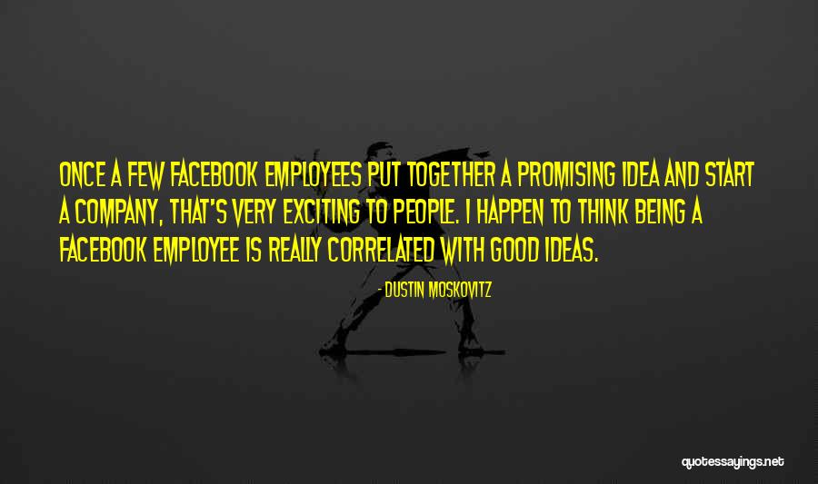Good Employee Quotes By Dustin Moskovitz Good Employee Quotes By Dustin Moskovitz