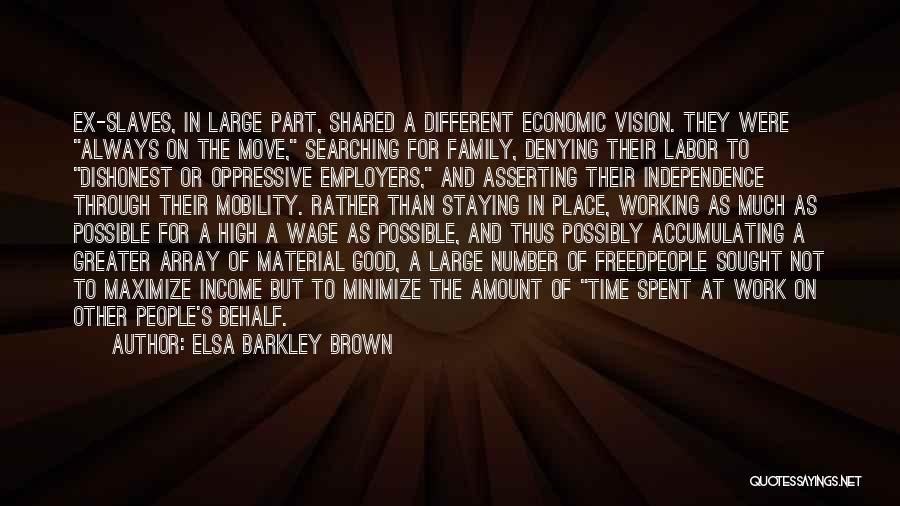 Good Employers Quotes By Elsa Barkley Brown