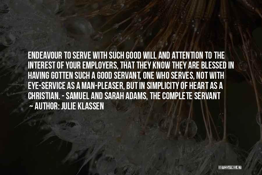 Good Employers Quotes By Julie Klassen Good Employers Quotes By Julie Klassen