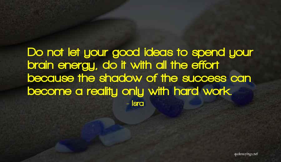 Good Energy Only Quotes By Isra Good Energy Only Quotes By Isra