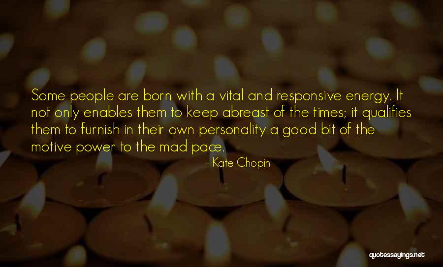Good Energy Only Quotes By Kate Chopin Good Energy Only Quotes By Kate Chopin