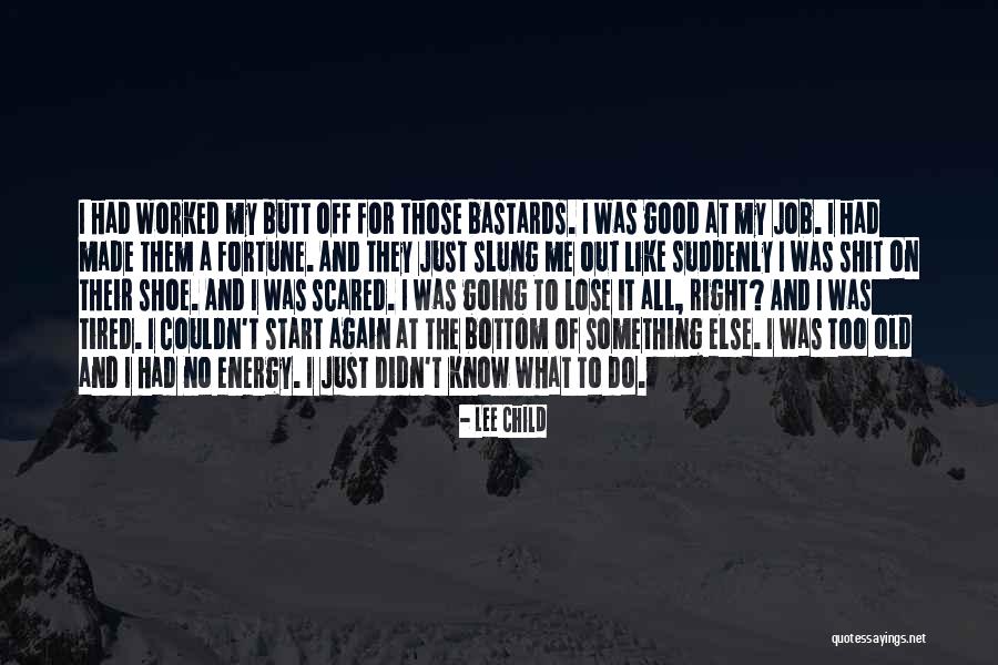 Good Energy Quotes By Lee Child Good Energy Quotes By Lee Child