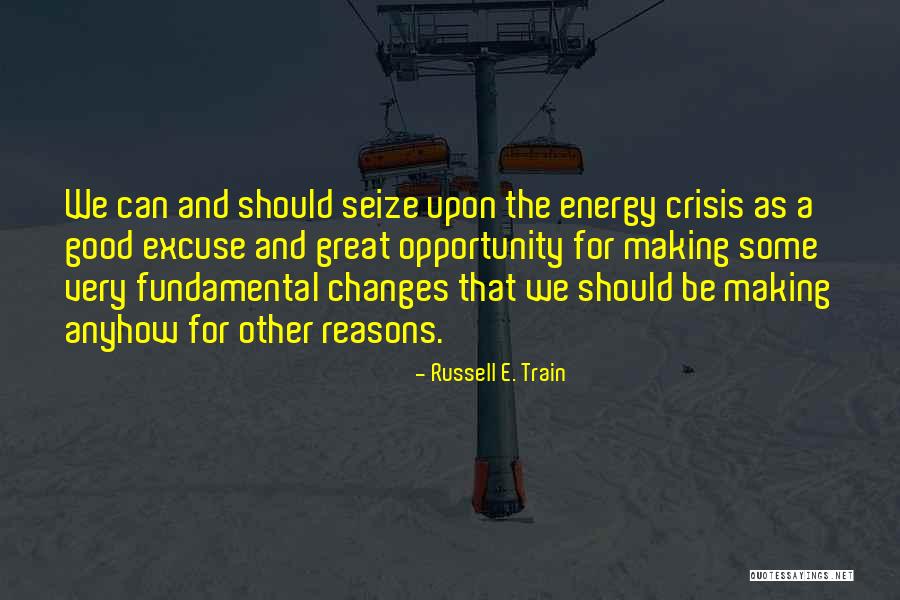 Good Energy Quotes By Russell E. Train Good Energy Quotes By Russell E. Train
