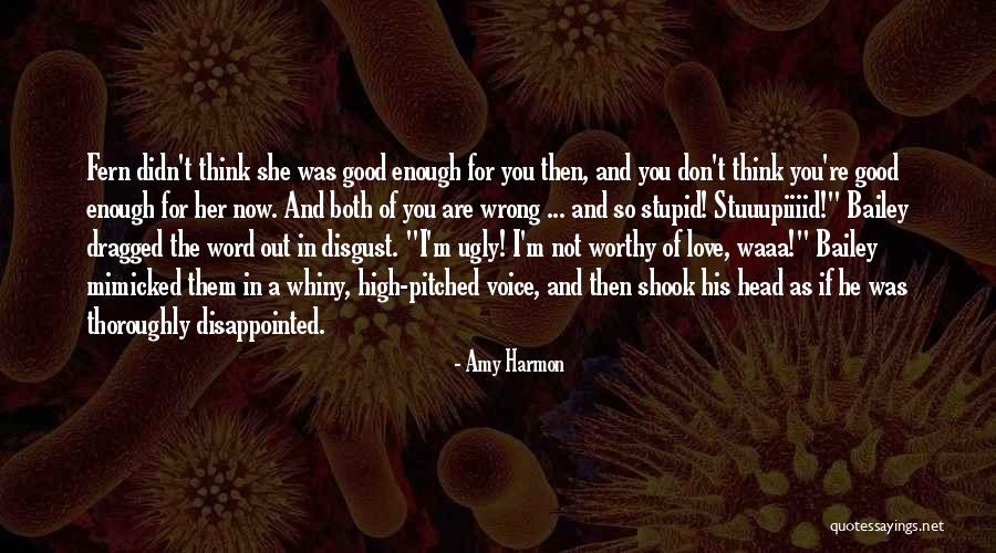 Good Enough Love Quotes By Amy Harmon