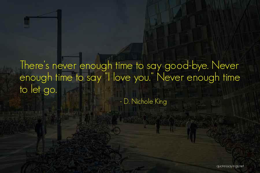 Good Enough Love Quotes By D. Nichole King