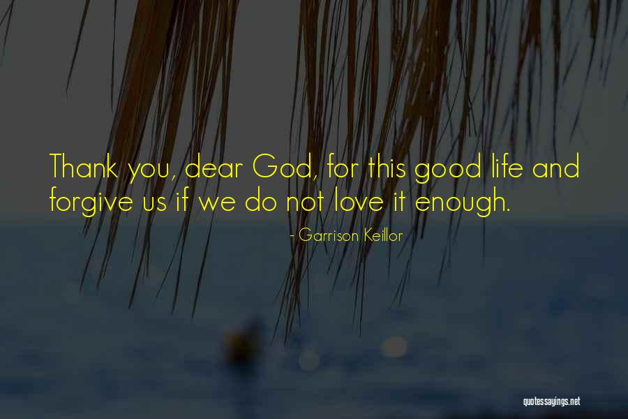 Good Enough Love Quotes By Garrison Keillor