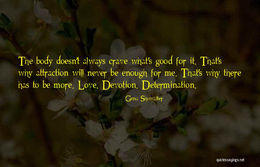 Good Enough Love Quotes By Gena Showalter