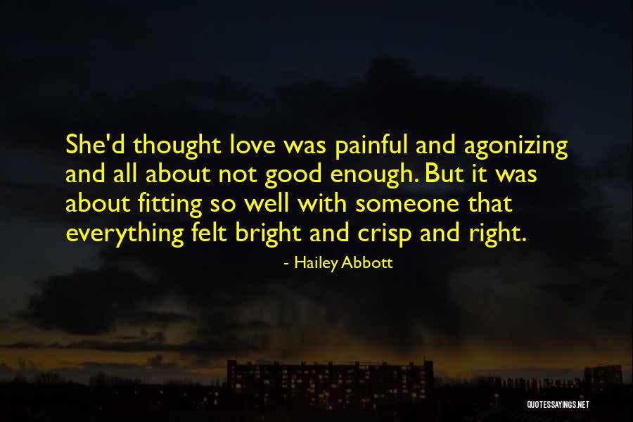Good Enough Love Quotes By Hailey Abbott Good Enough Love Quotes By Hailey Abbott