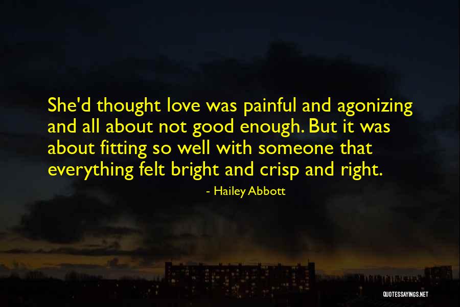 Good Enough Love Quotes By Hailey Abbott