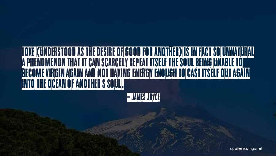 Good Enough Love Quotes By James Joyce