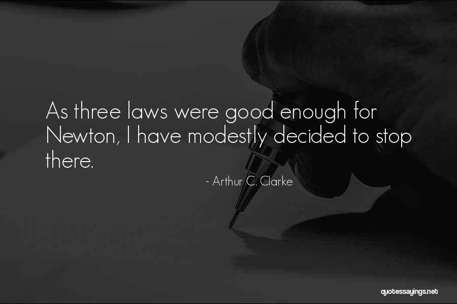 Good Enough Quotes By Arthur C. Clarke Good Enough Quotes By Arthur C. Clarke