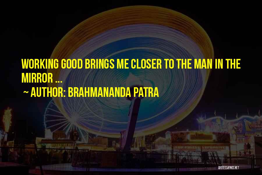 Good Ethic Quotes By Brahmananda Patra