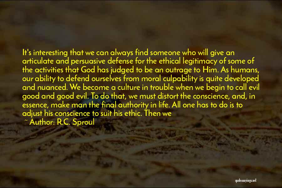 Good Ethic Quotes By R.C. Sproul