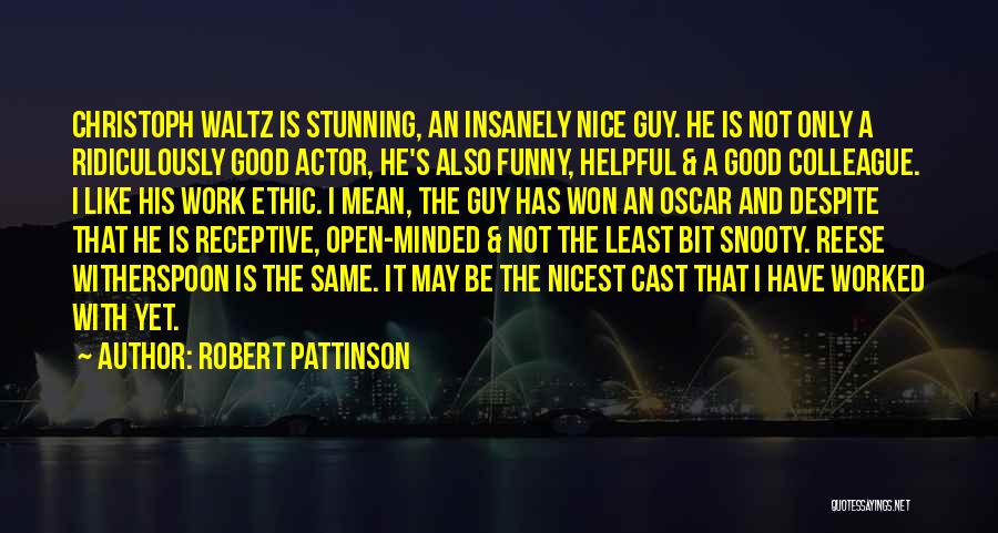 Good Ethic Quotes By Robert Pattinson