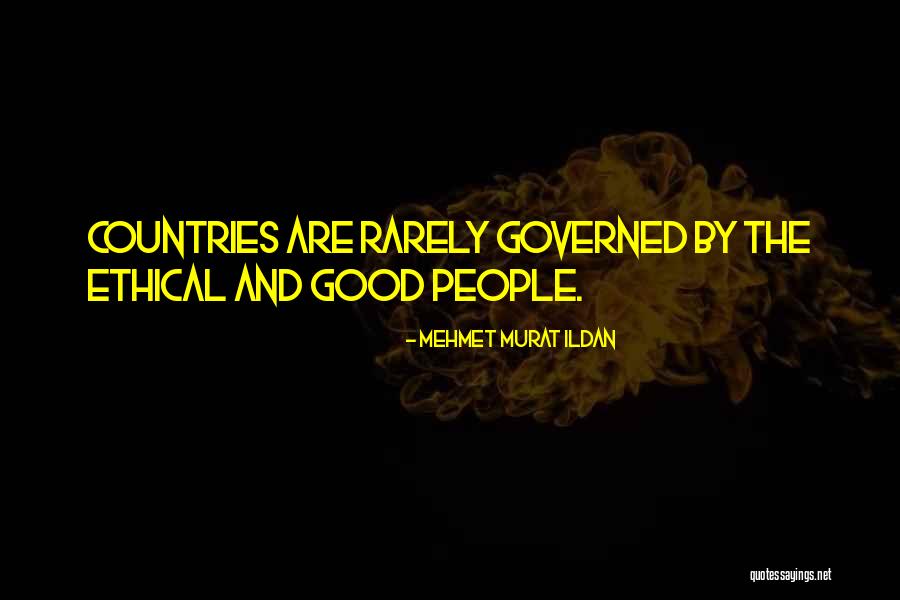 Good Ethical Quotes By Mehmet Murat Ildan Good Ethical Quotes By Mehmet Murat Ildan