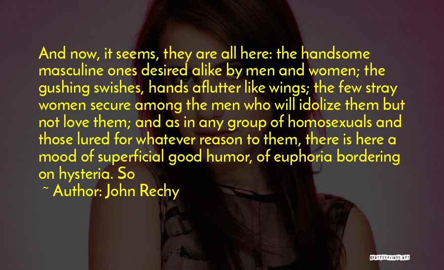 Good Euphoria Quotes By John Rechy