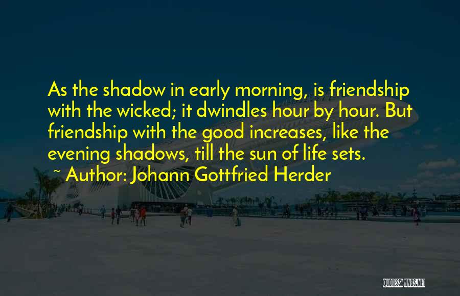 Good Evening Friendship Quotes By Johann Gottfried Herder