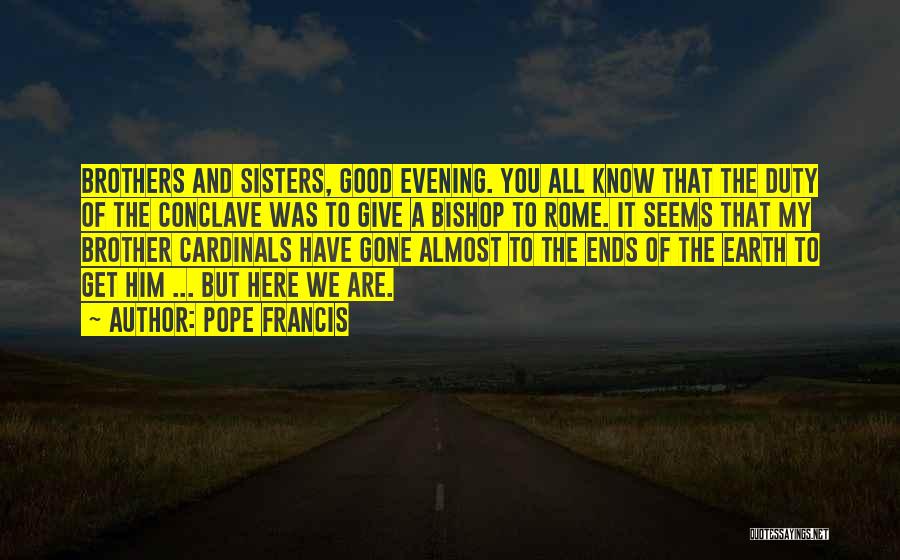 Good Evening Good Quotes By Pope Francis