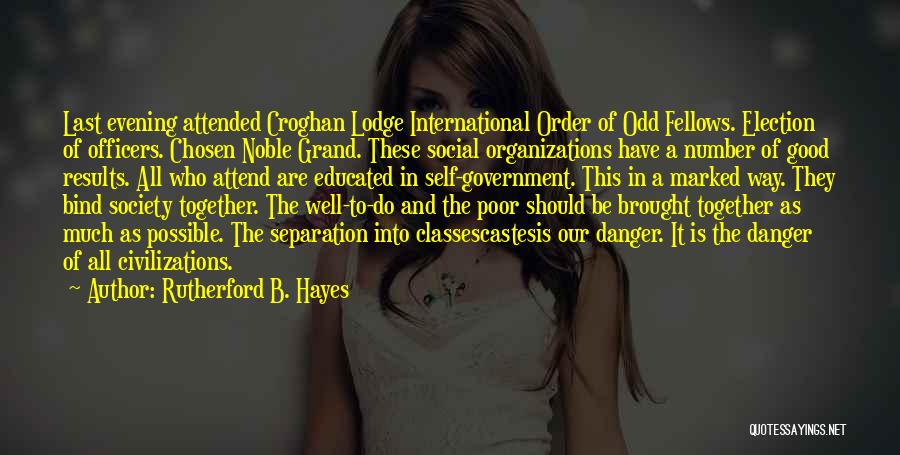 Good Evening Good Quotes By Rutherford B. Hayes