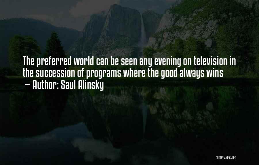 Good Evening Good Quotes By Saul Alinsky