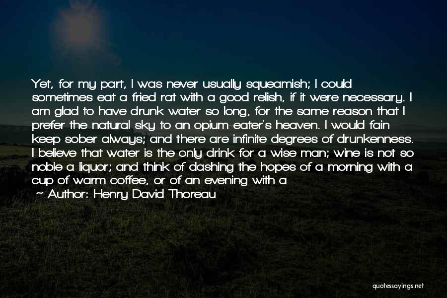 Good Evening Quotes By Henry David Thoreau Good Evening Quotes By Henry David Thoreau
