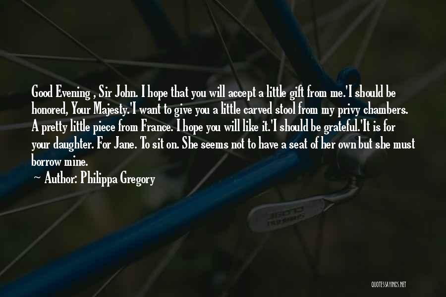 Good Evening Quotes By Philippa Gregory