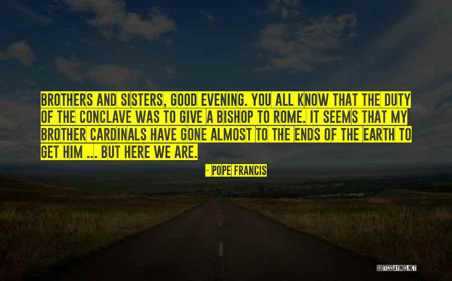 Good Evening Quotes By Pope Francis