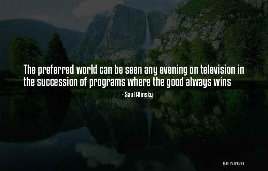 Good Evening Quotes By Saul Alinsky Good Evening Quotes By Saul Alinsky