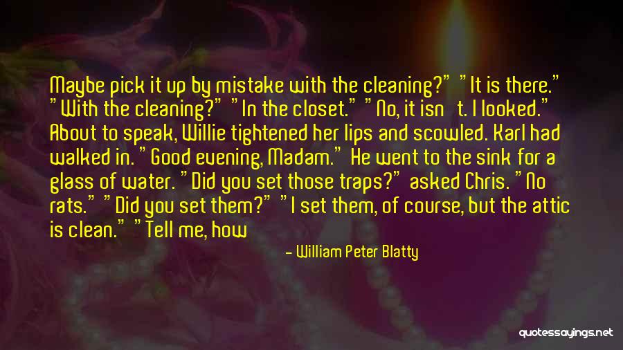 Good Evening Quotes By William Peter Blatty