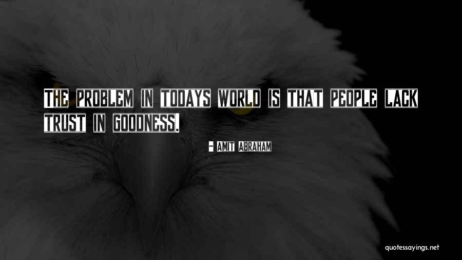 Good Evil Quotes By Amit Abraham