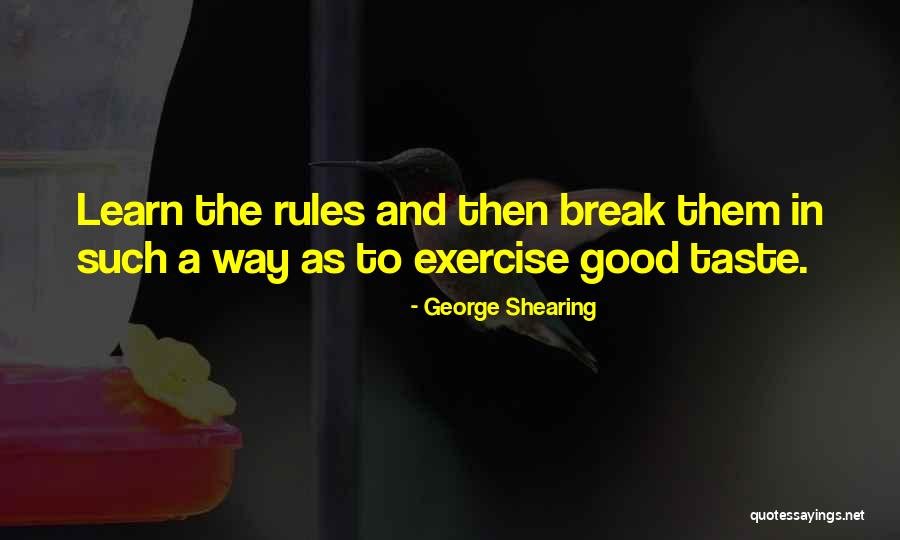 Good Exercise Quotes By George Shearing