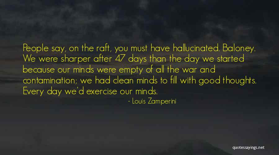 Good Exercise Quotes By Louis Zamperini