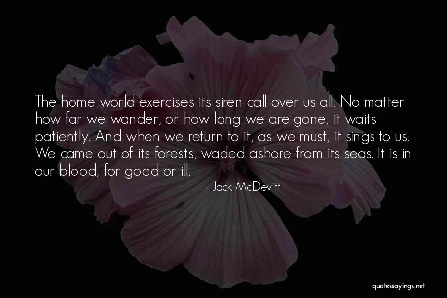 Good Exercises Quotes By Jack McDevitt