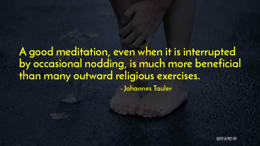 Good Exercises Quotes By Johannes Tauler