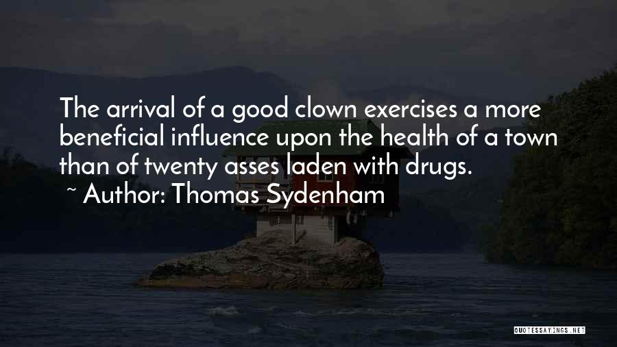 Good Exercises Quotes By Thomas Sydenham