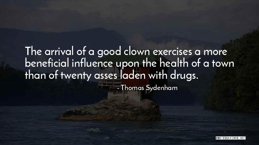 Good Exercises Quotes By Thomas Sydenham