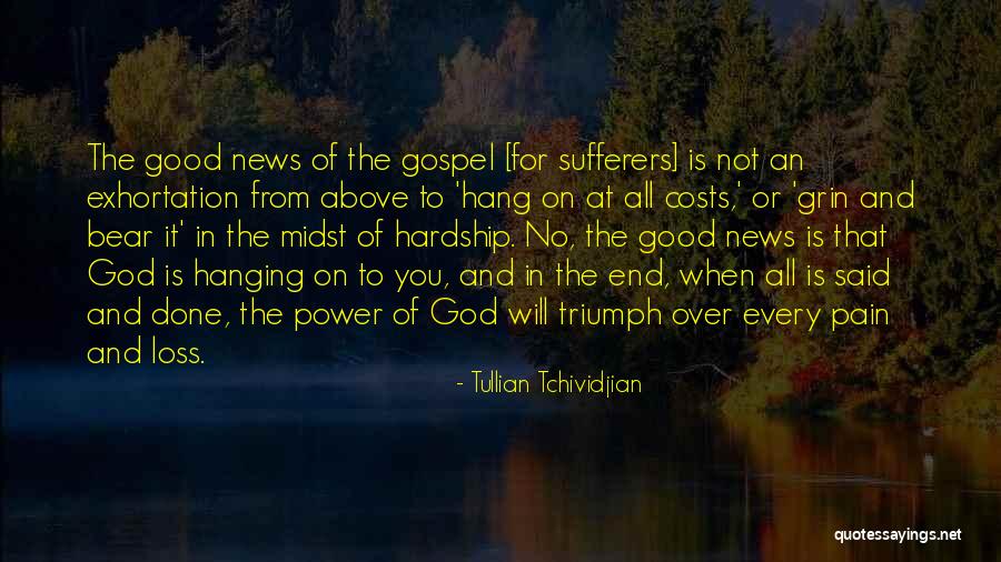 Good Exhortation Quotes By Tullian Tchividjian Good Exhortation Quotes By Tullian Tchividjian