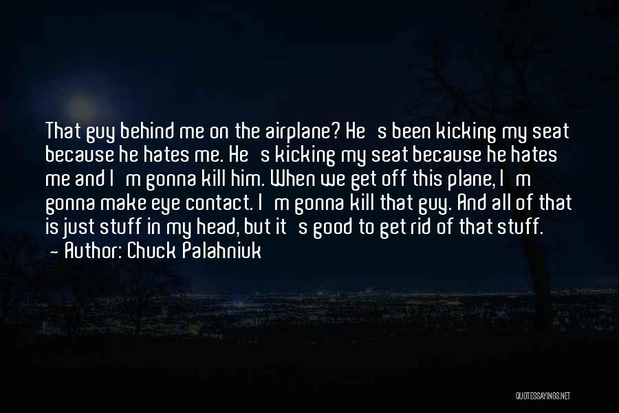 Good Eye Contact Quotes By Chuck Palahniuk