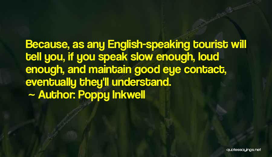 Good Eye Contact Quotes By Poppy Inkwell