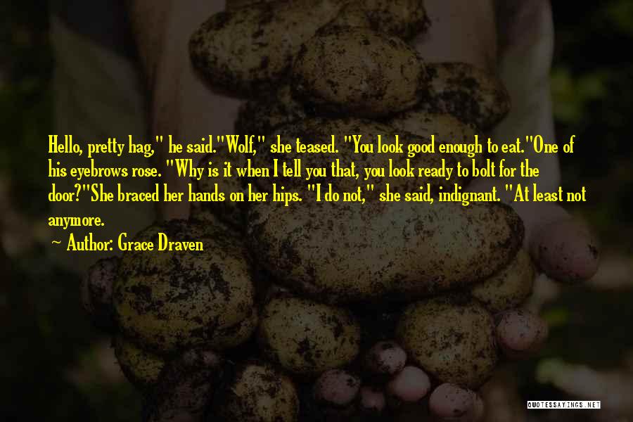 Good Eyebrows Quotes By Grace Draven