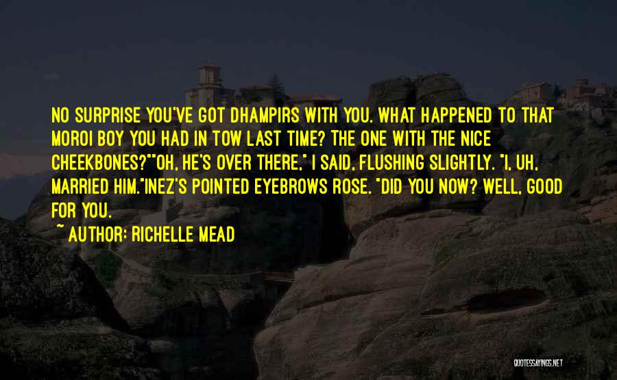 Good Eyebrows Quotes By Richelle Mead