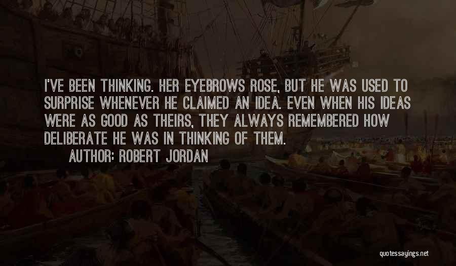 Good Eyebrows Quotes By Robert Jordan