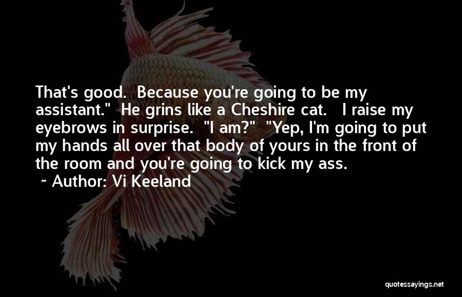 Good Eyebrows Quotes By Vi Keeland