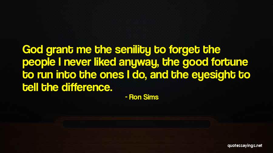 Good Eyesight Quotes By Ron Sims Good Eyesight Quotes By Ron Sims