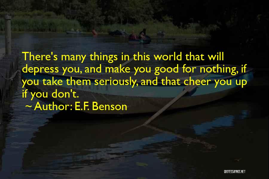 Good F You Quotes By E.F. Benson