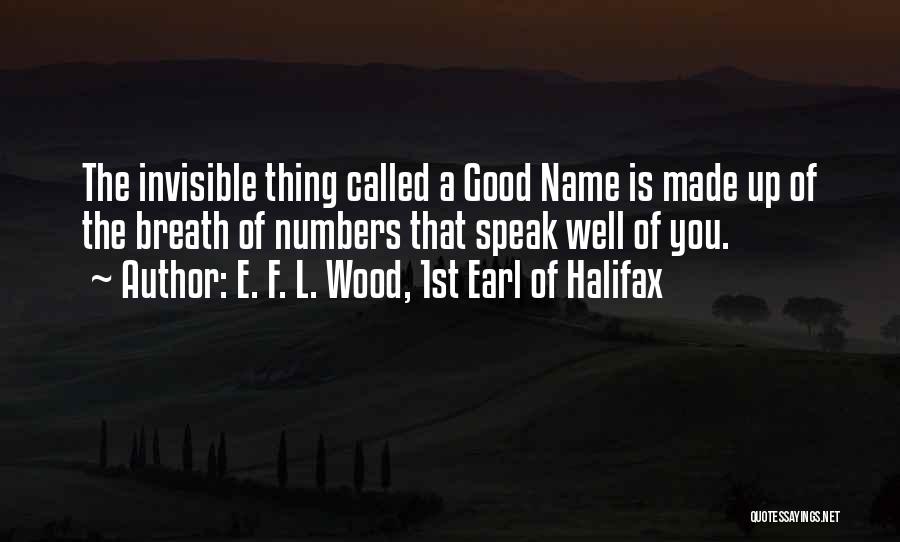 Good F You Quotes By E. F. L. Wood, 1st Earl Of Halifax