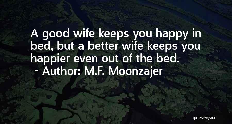 Good F You Quotes By M.F. Moonzajer