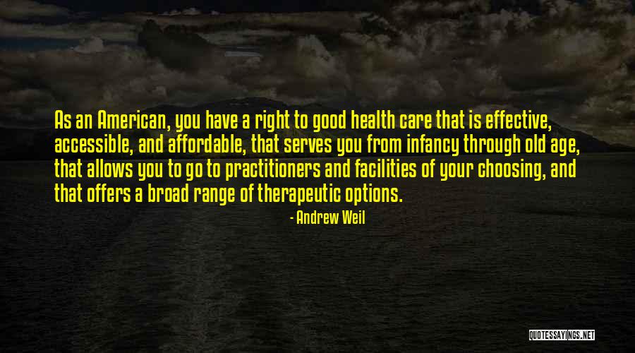 Good Facilities Quotes By Andrew Weil